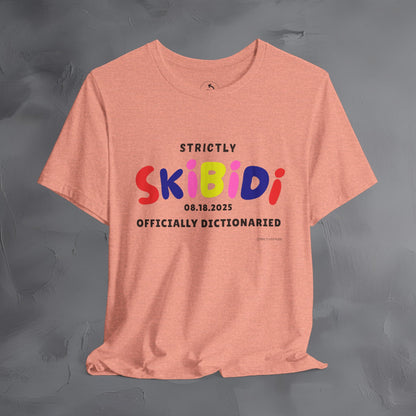 Strictly Skibidi T-Shirt - Officially Dictonaried - Fun Meme Shirt