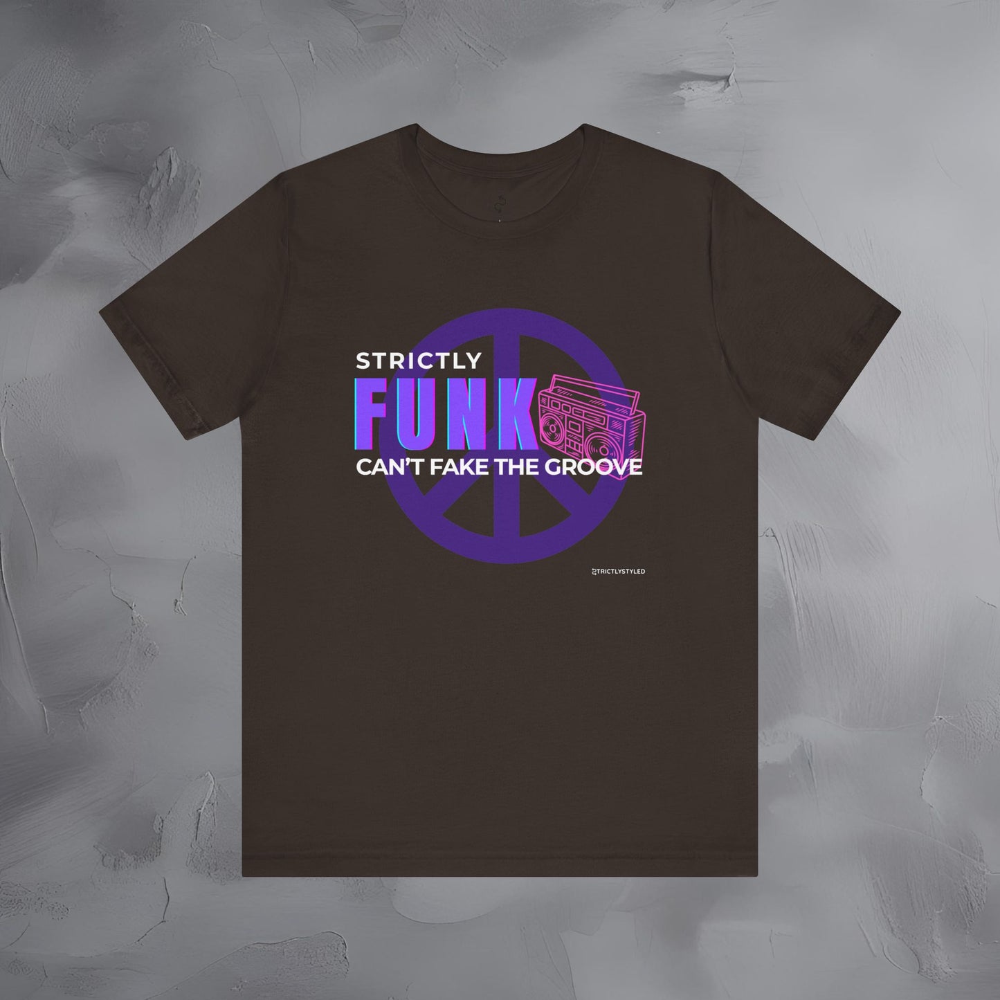 Strictly Funk T-Shirt – Can’t Fake the Groove – Funk Music Graphic Tee