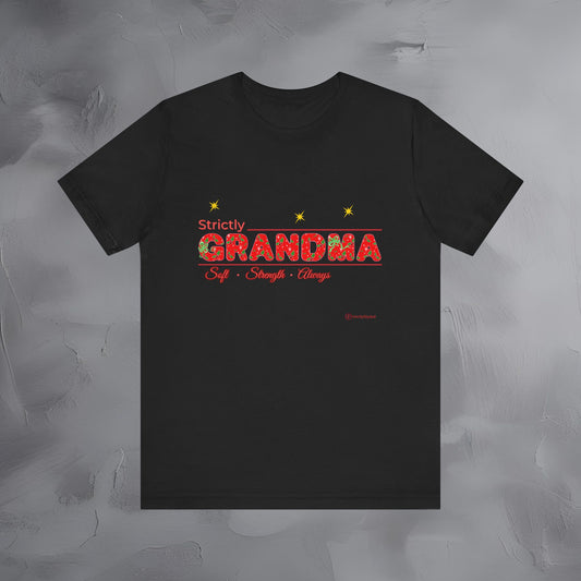 Strictly Grandma - Soft Strength Always - T-Shirt