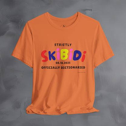 Strictly Skibidi T-Shirt - Officially Dictonaried - Fun Meme Shirt
