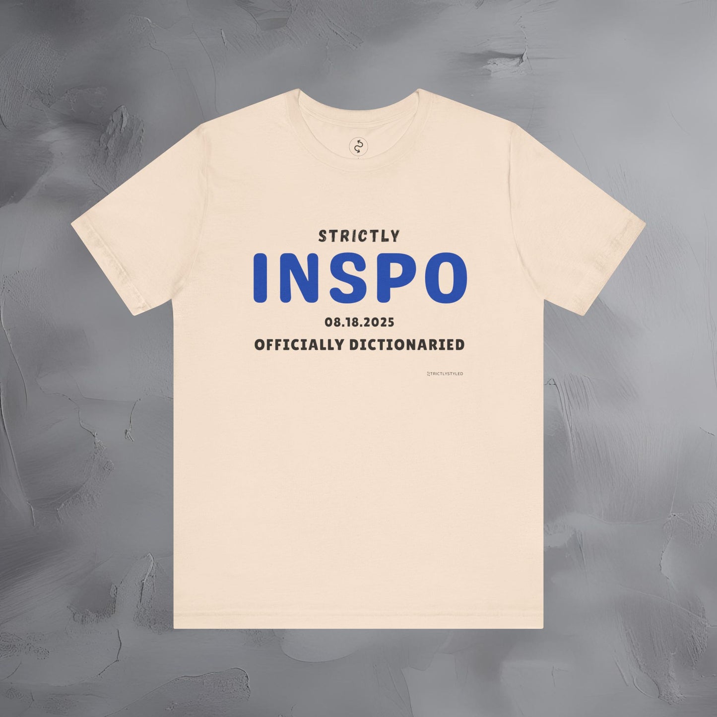 Strictly INSPO T-Shirt - Officially Dictonaried