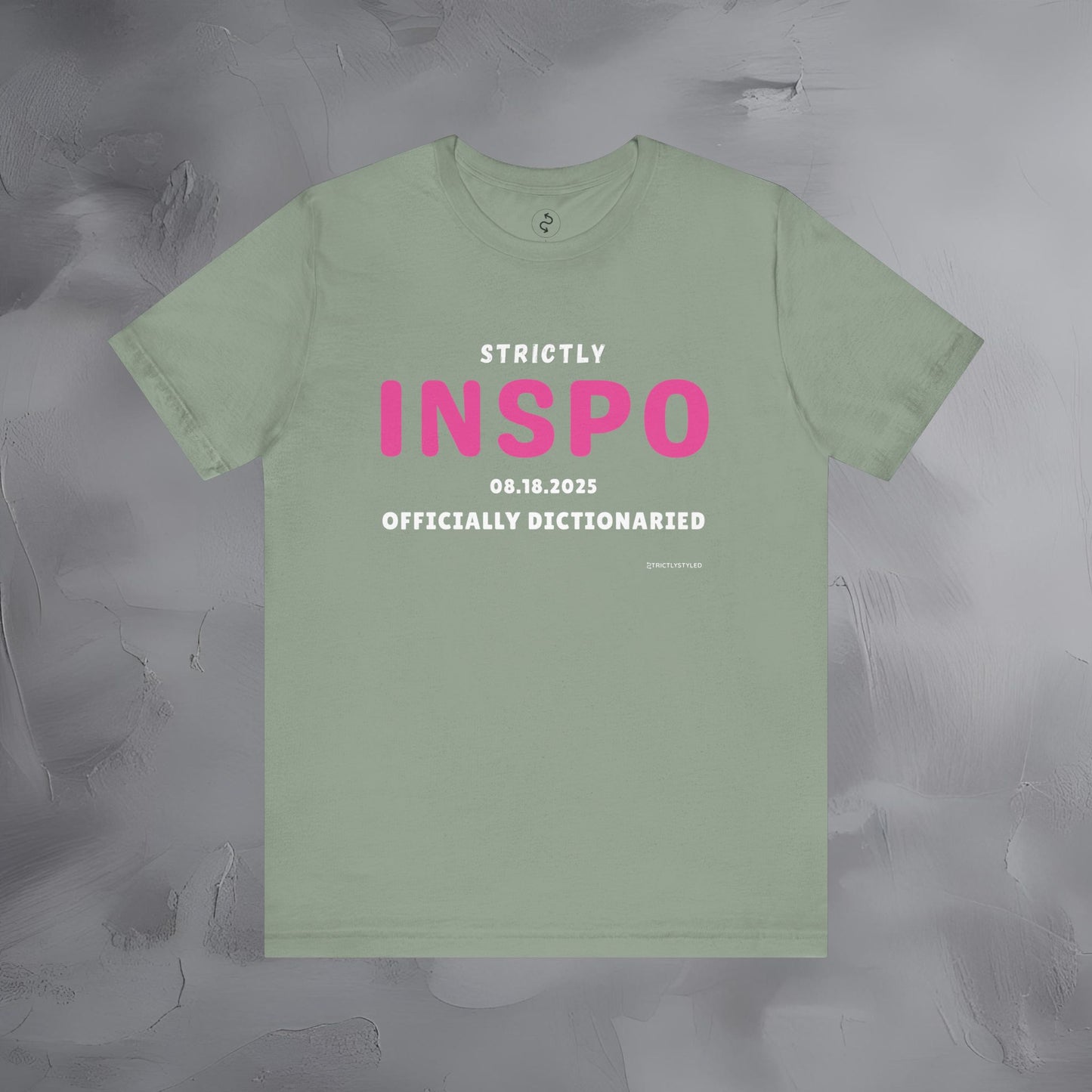 Strictly INSPO T-Shirt - Officially Dictonaried