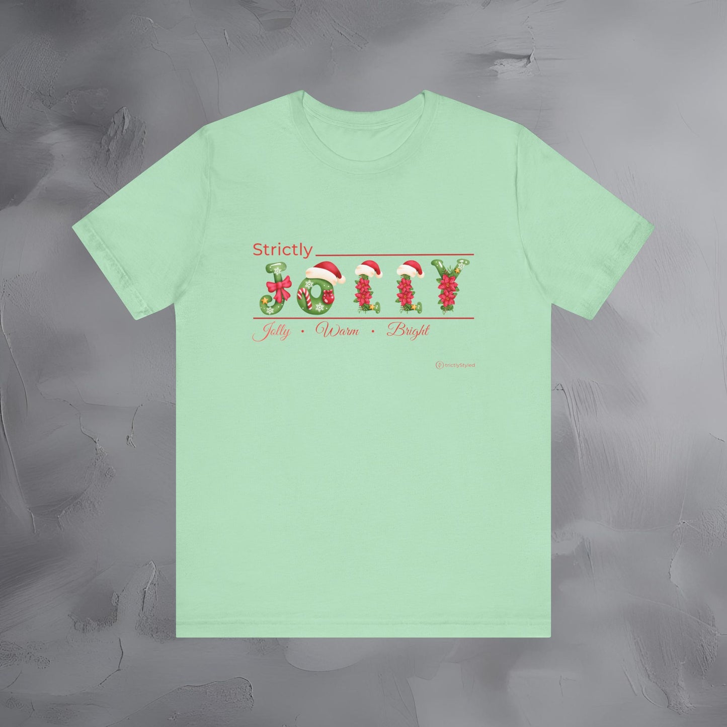 Strictly Jolly – Jolly • Warm • Bright - Minimal Christmas Shirt