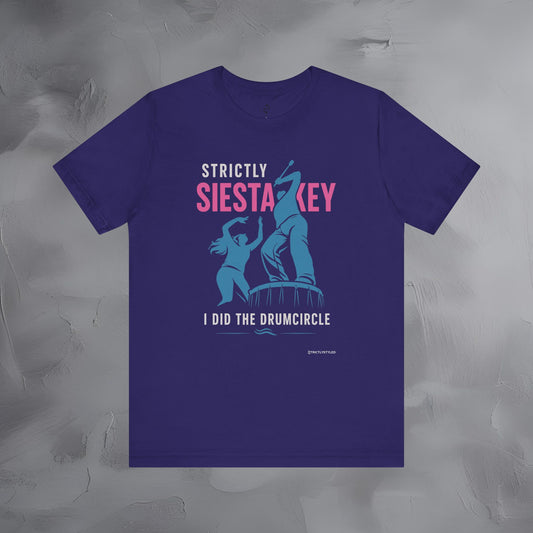Strictly Siesta Key T-Shirt – I Did the Drumcircle Beach Tee