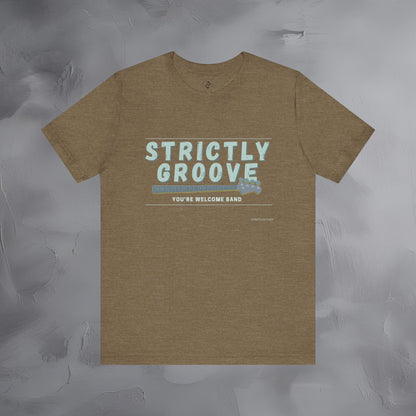 Strictly Groove T-Shirt – Bass Player Graphic Tee - You’re Welcome Band