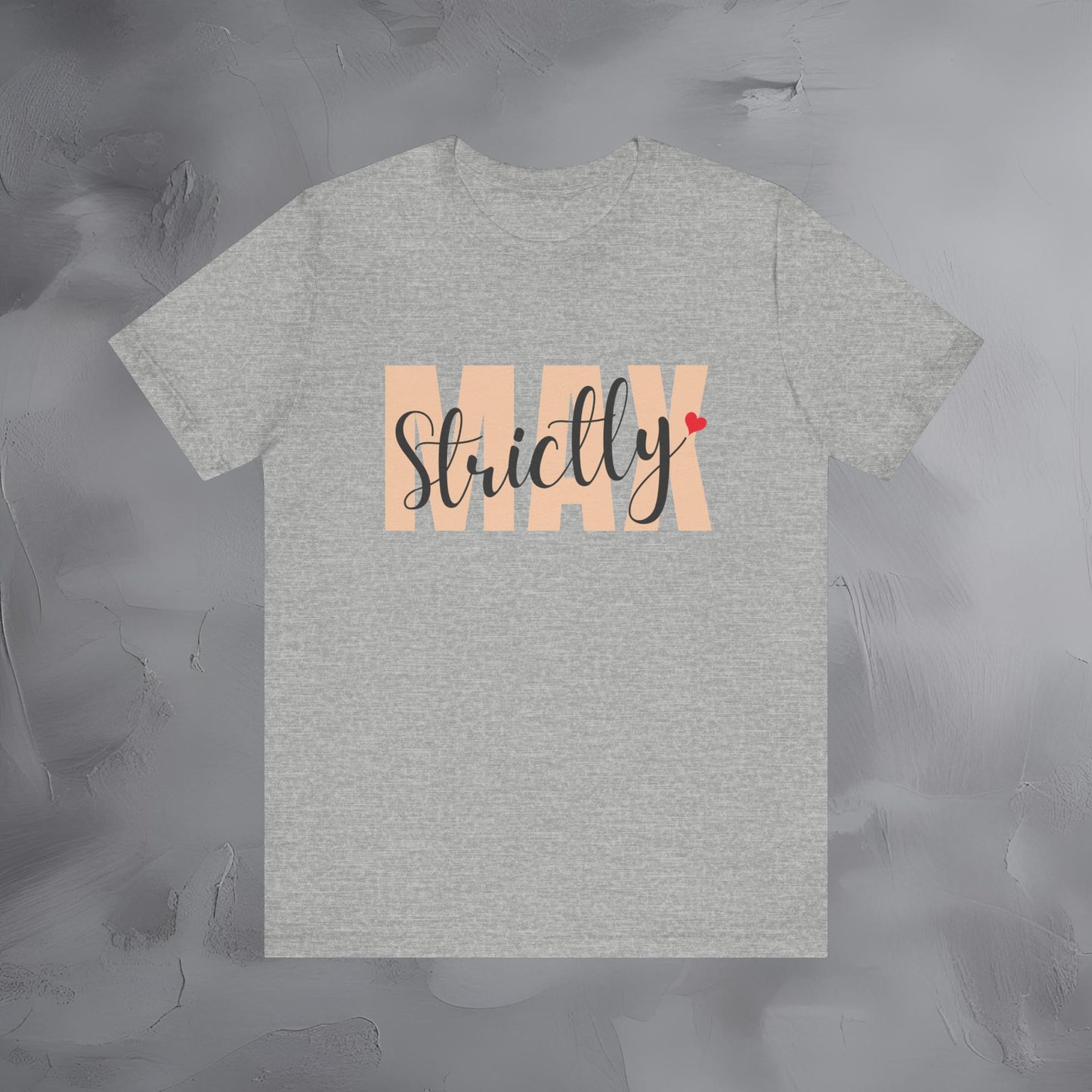 Strictly Max — Minimal Modern T-Shirt