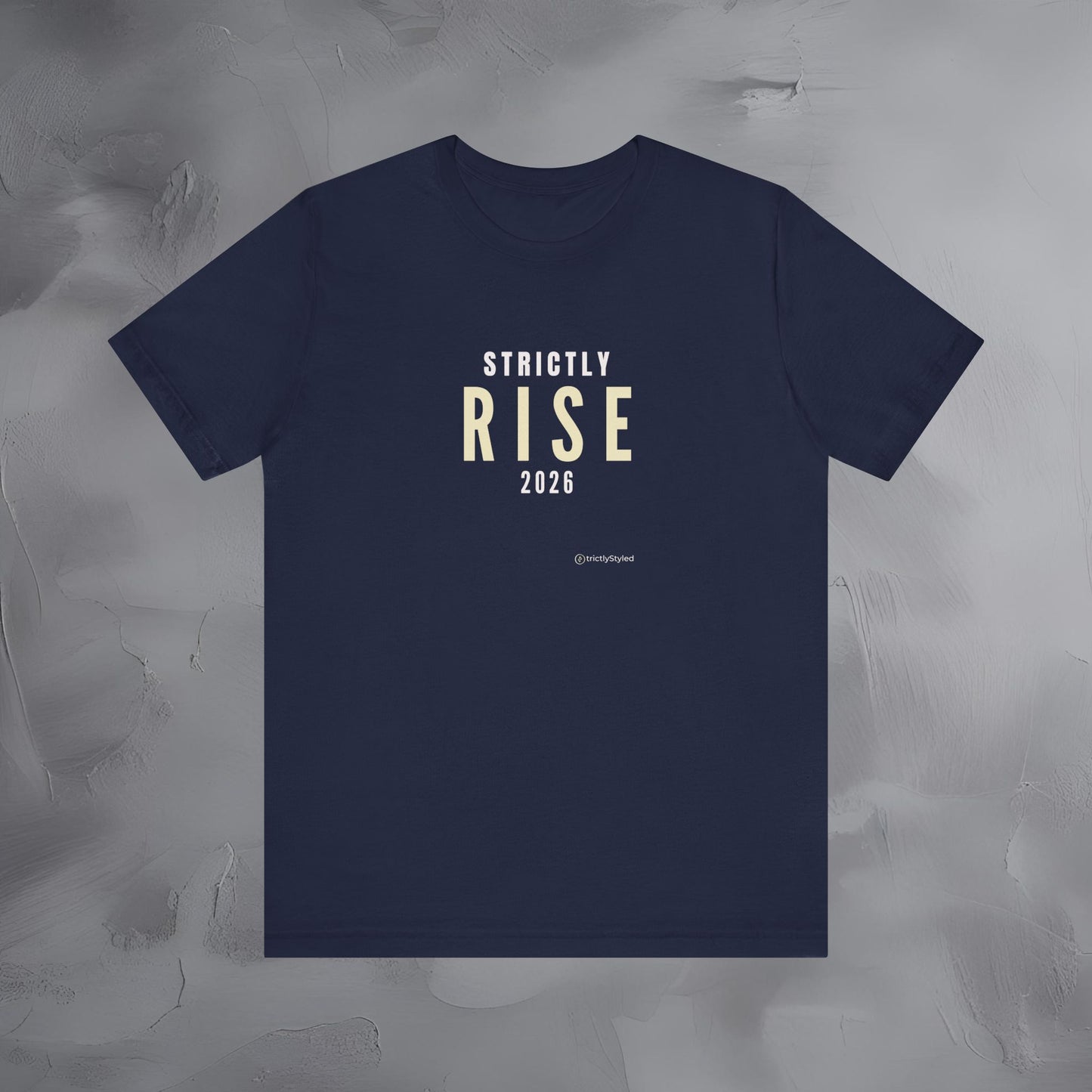 Strictly Rise Shirt Minimalist New Year Intention T Shirt Unisex Graphic Tee