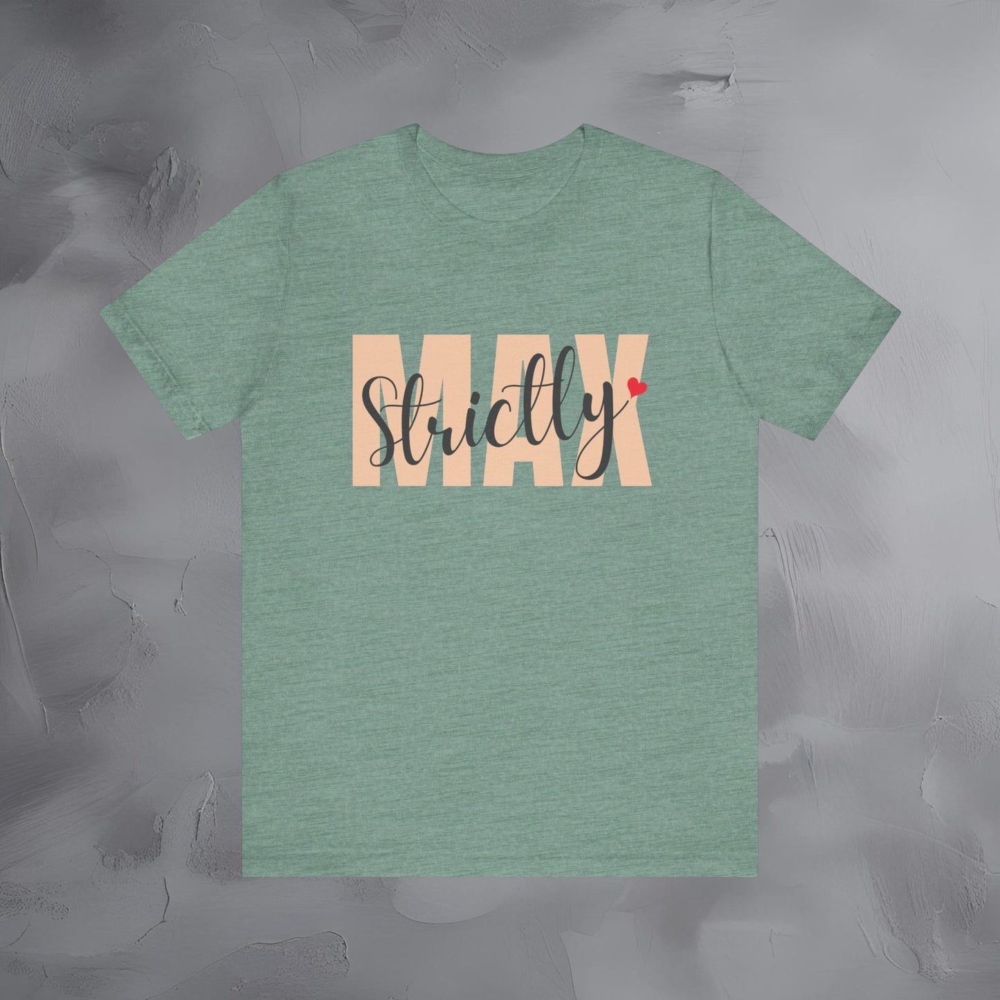 Strictly Max — Minimal Modern T-Shirt