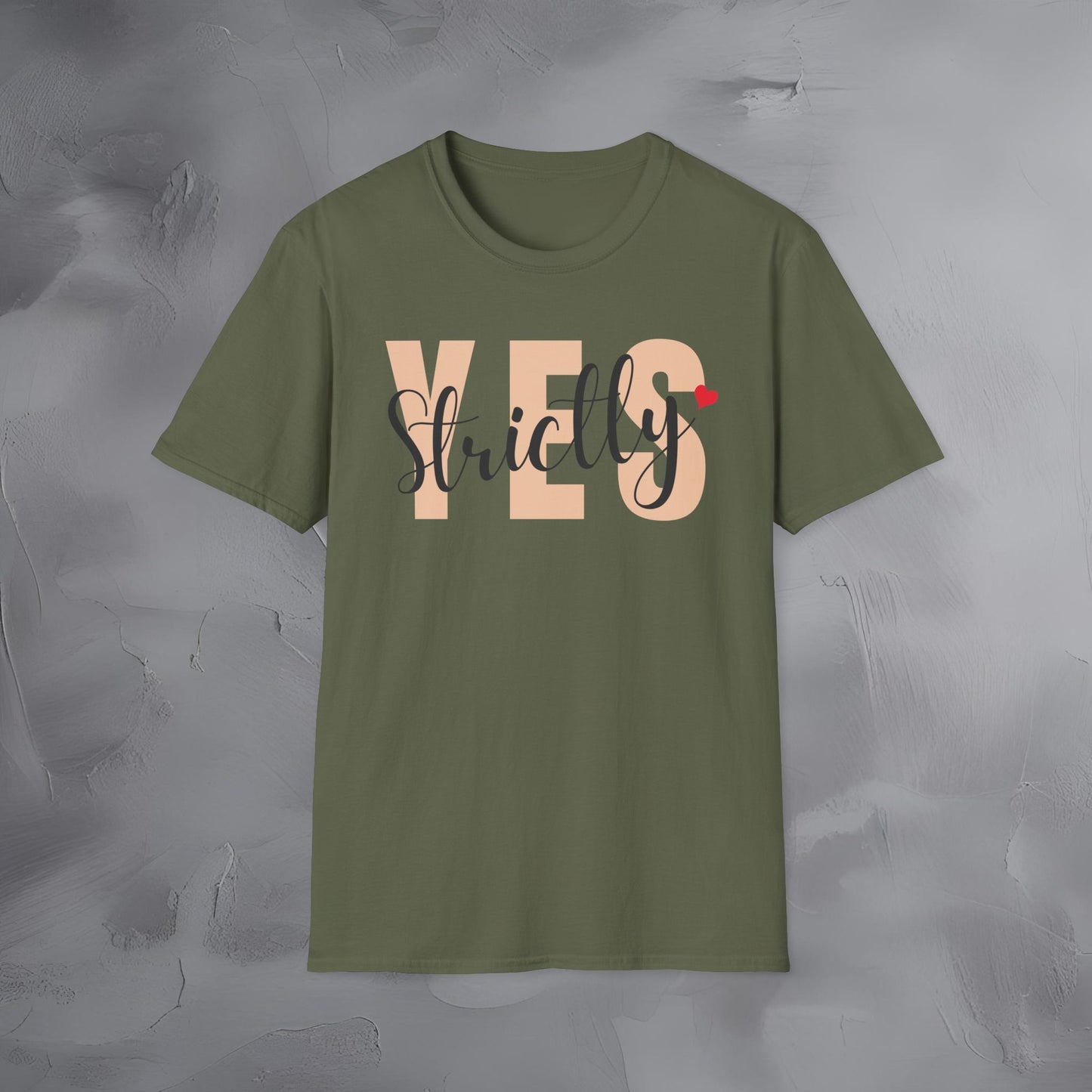 Strictly Yes T-Shirt