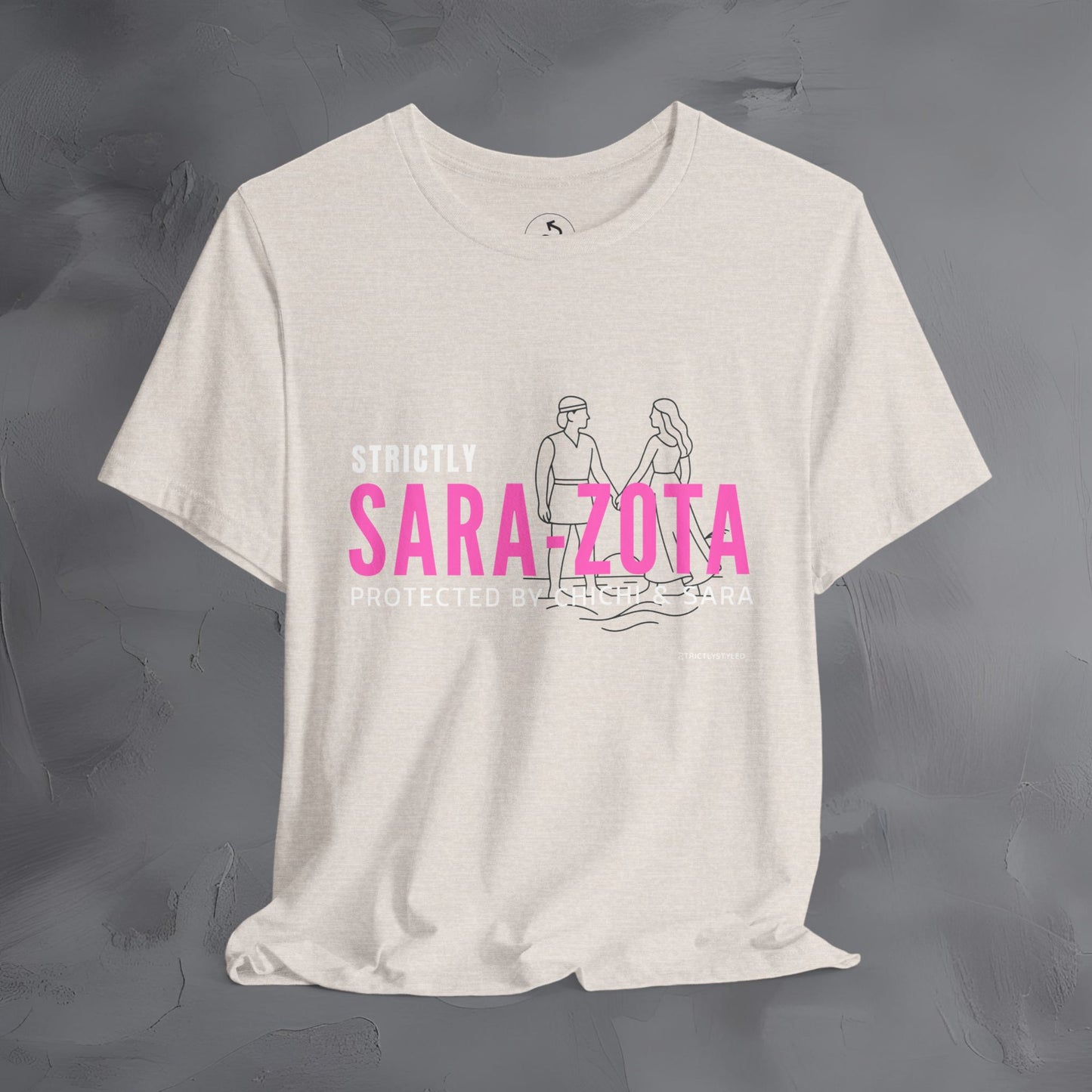 Strictly Sara-Zota T-Shirt – Protected by Chichi and Sarah Sarasota Tee