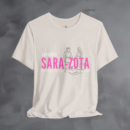 Strictly Sara-Zota T-Shirt – Protected by Chichi and Sarah Sarasota Tee