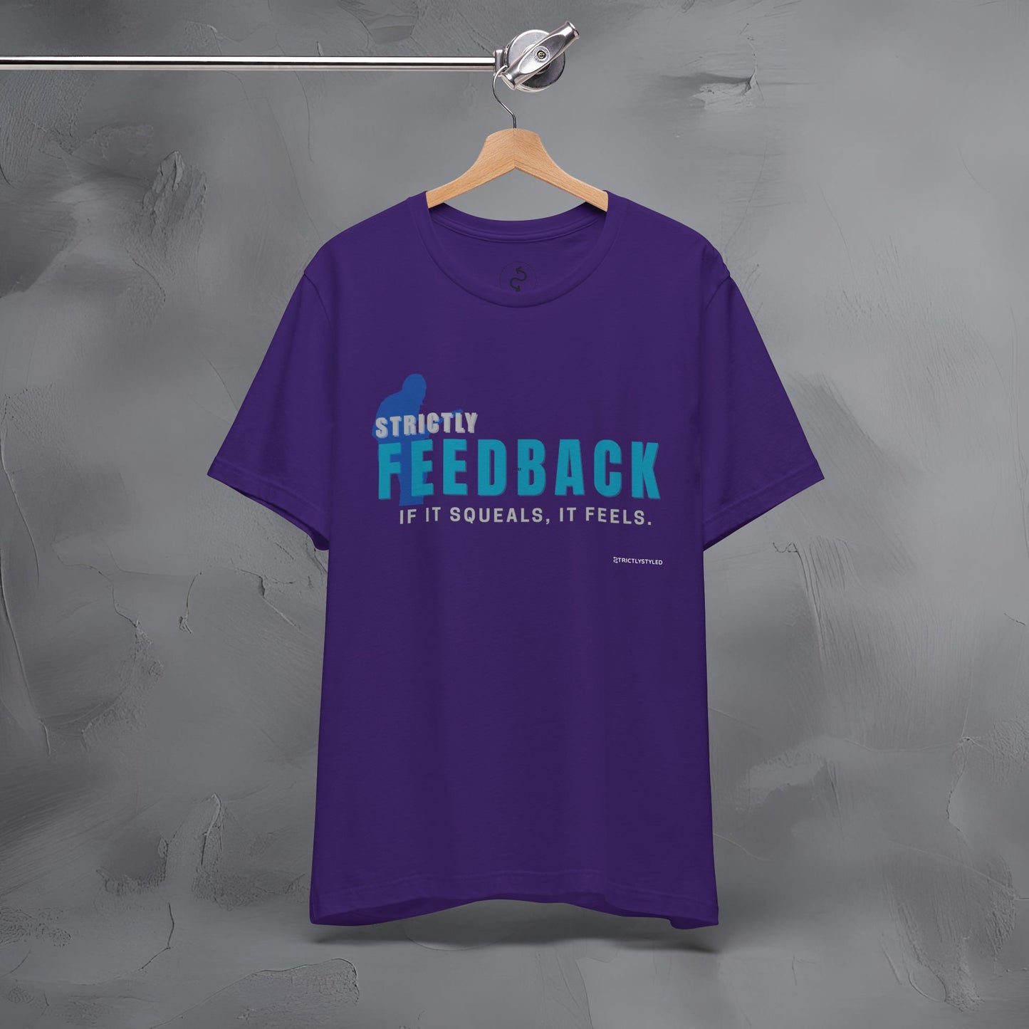 Strictly Feedback T-Shirt – If It Squeals It Feels Guitarist Tee