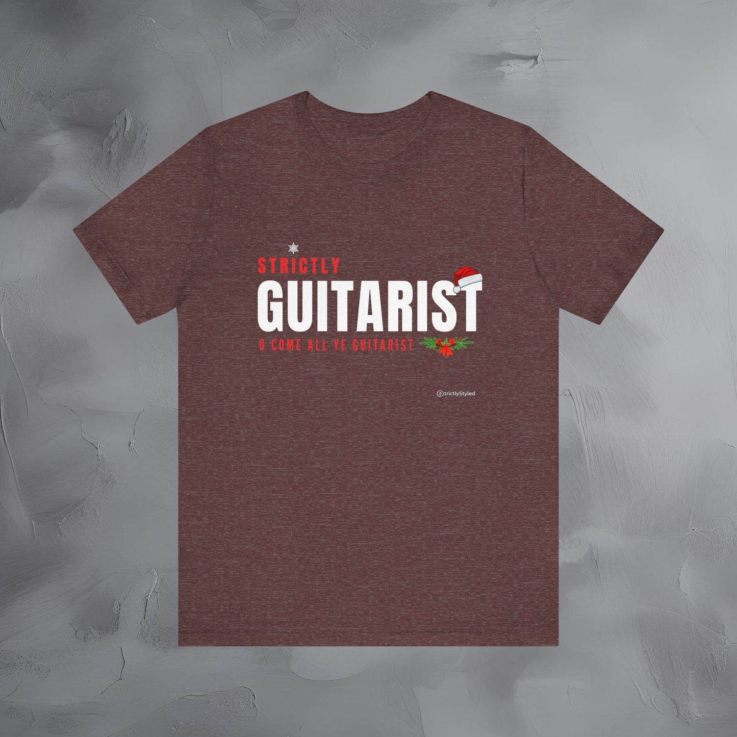Strictly Guitarist – O Come All Ye Guitarists - Funny Christmas Guitar Shirt