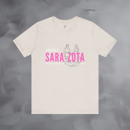 Strictly Sara-Zota T-Shirt – Protected by Chichi and Sarah Sarasota Tee
