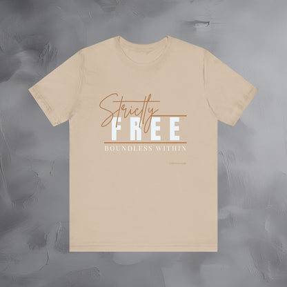 Strictly Free – Boundless Within T-Shirt - Inner Freedom Graphic Tee - Mindful Lifestyle Shirt