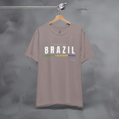 Strictly Brazil – Coragem, Alegria, Ritmo T-Shirt | Brazilian Culture Graphic Tee | Samba Carnival Lifestyle Shirt