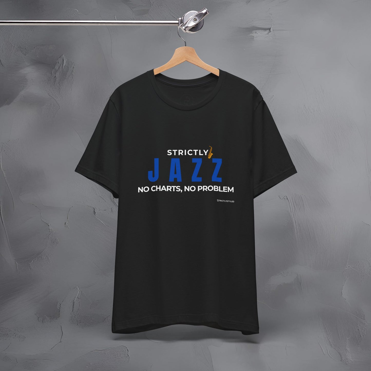 Strictly Jazz T-Shirt – No Charts No Problem – Jazz Music Graphic Tee