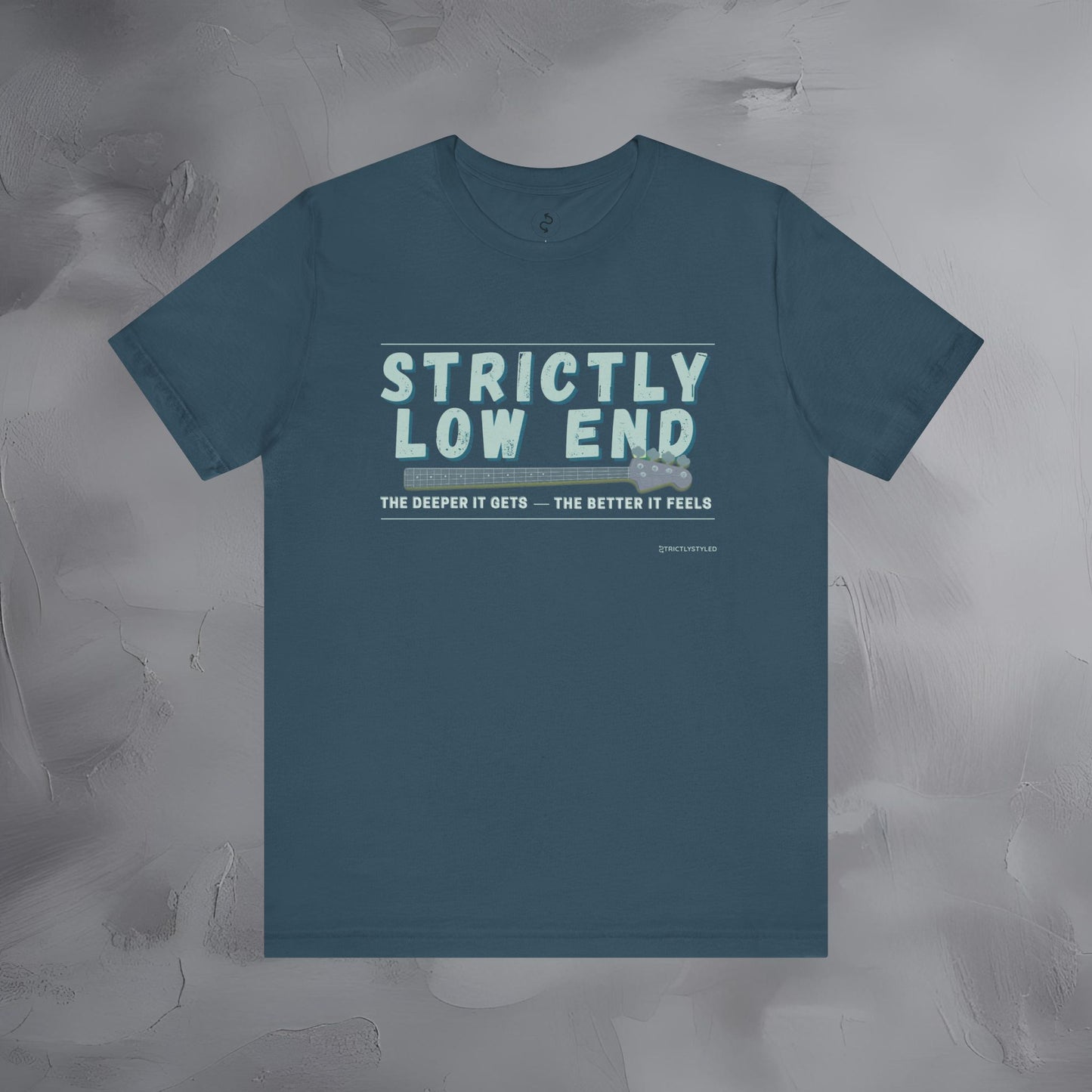 Strictly Low End T-Shirt – Bass Player Graphic Tee | Musician Shirt