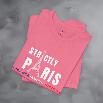 Strictly Paris – Élégance, Amour, Histoire T-Shirt - French City Pride Graphic Tee - Paris Lifestyle Streetwear Shirt