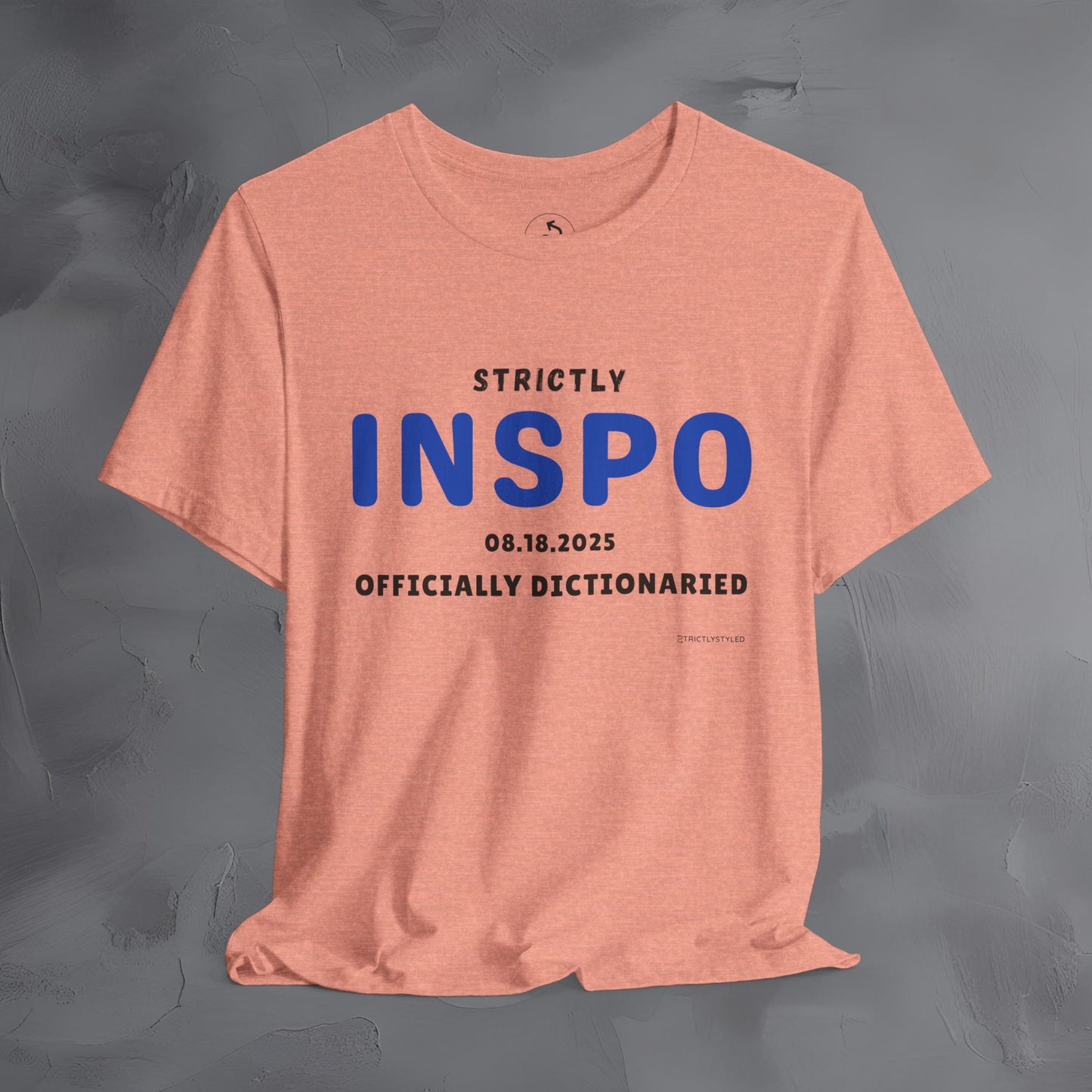 Strictly INSPO T-Shirt - Officially Dictonaried