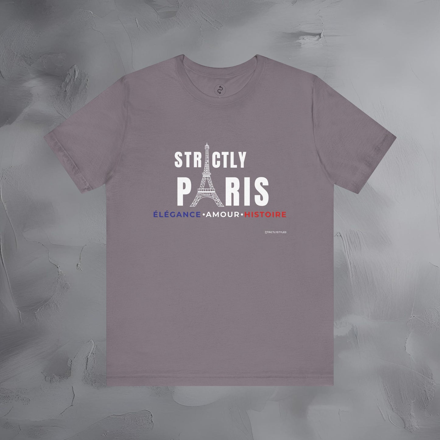 Strictly Paris – Élégance, Amour, Histoire T-Shirt - French City Pride Graphic Tee - Paris Lifestyle Streetwear Shirt