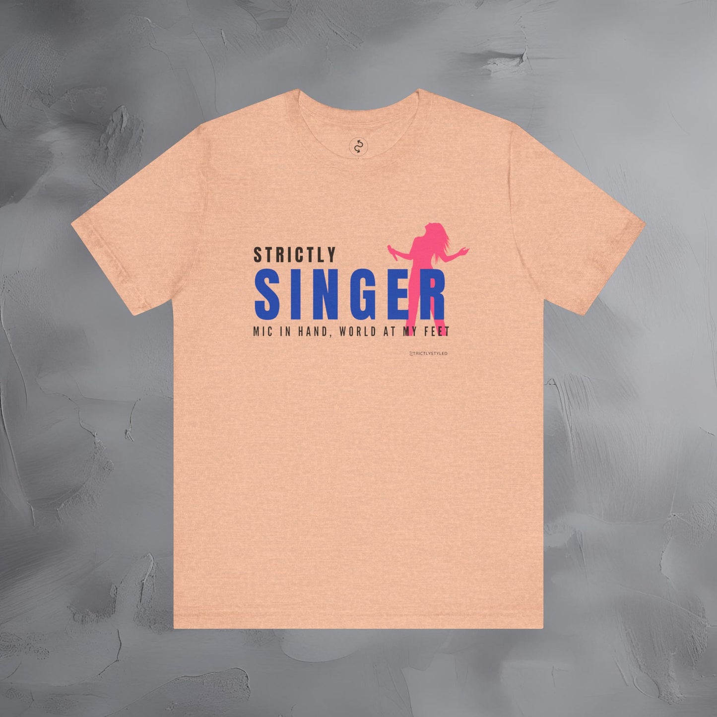 Strictly Singer T-Shirt – Voice of Style | Musician Graphic Tee