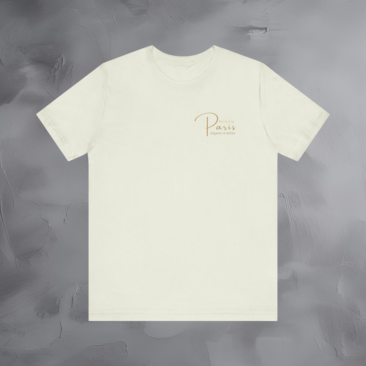Strictly Paris Shirt | Elegance In Motion Tee | Strictly Voyage Travel Apparel