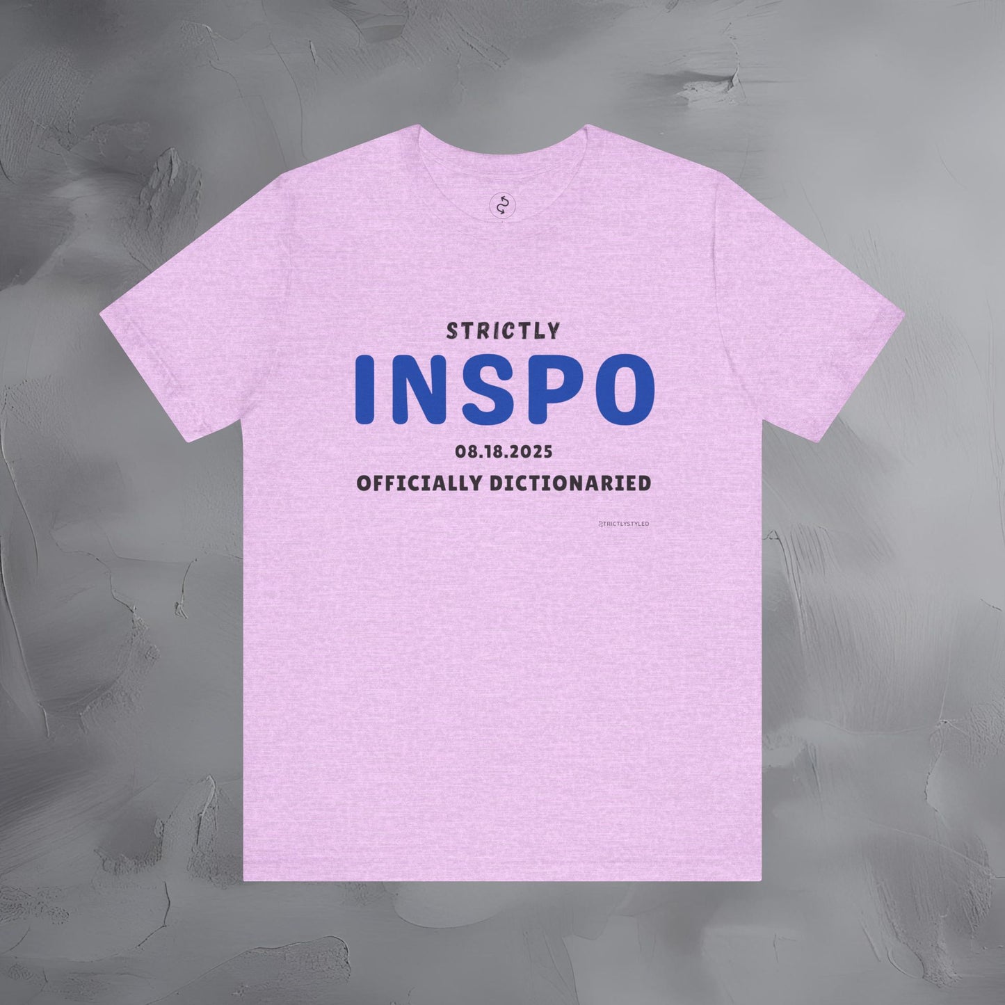 Strictly INSPO T-Shirt - Officially Dictonaried