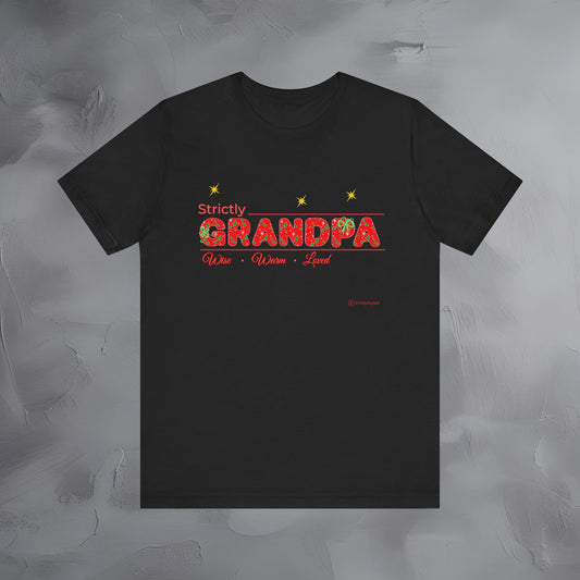 Strictly Grandpa — Wise Warm Loved - T-Shirt