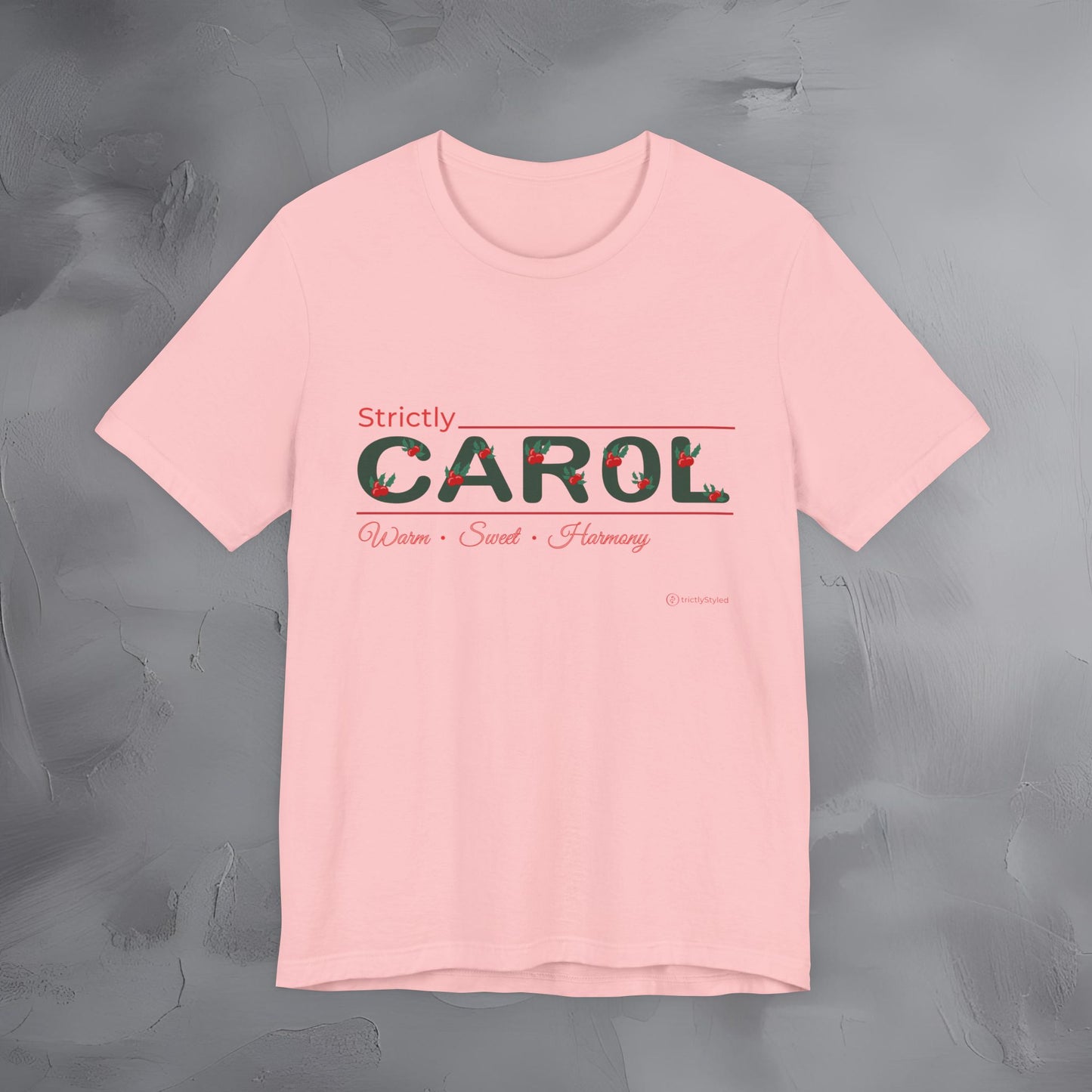 Strictly Carol — T-Shirt