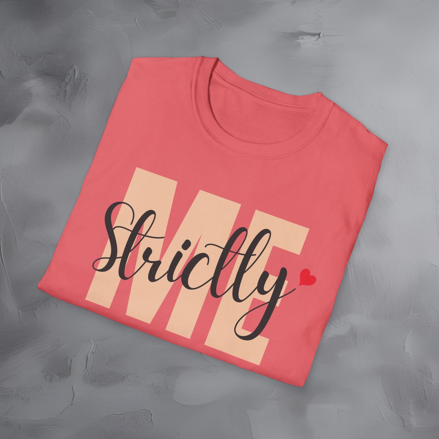 Strictly Me - T-Shirt