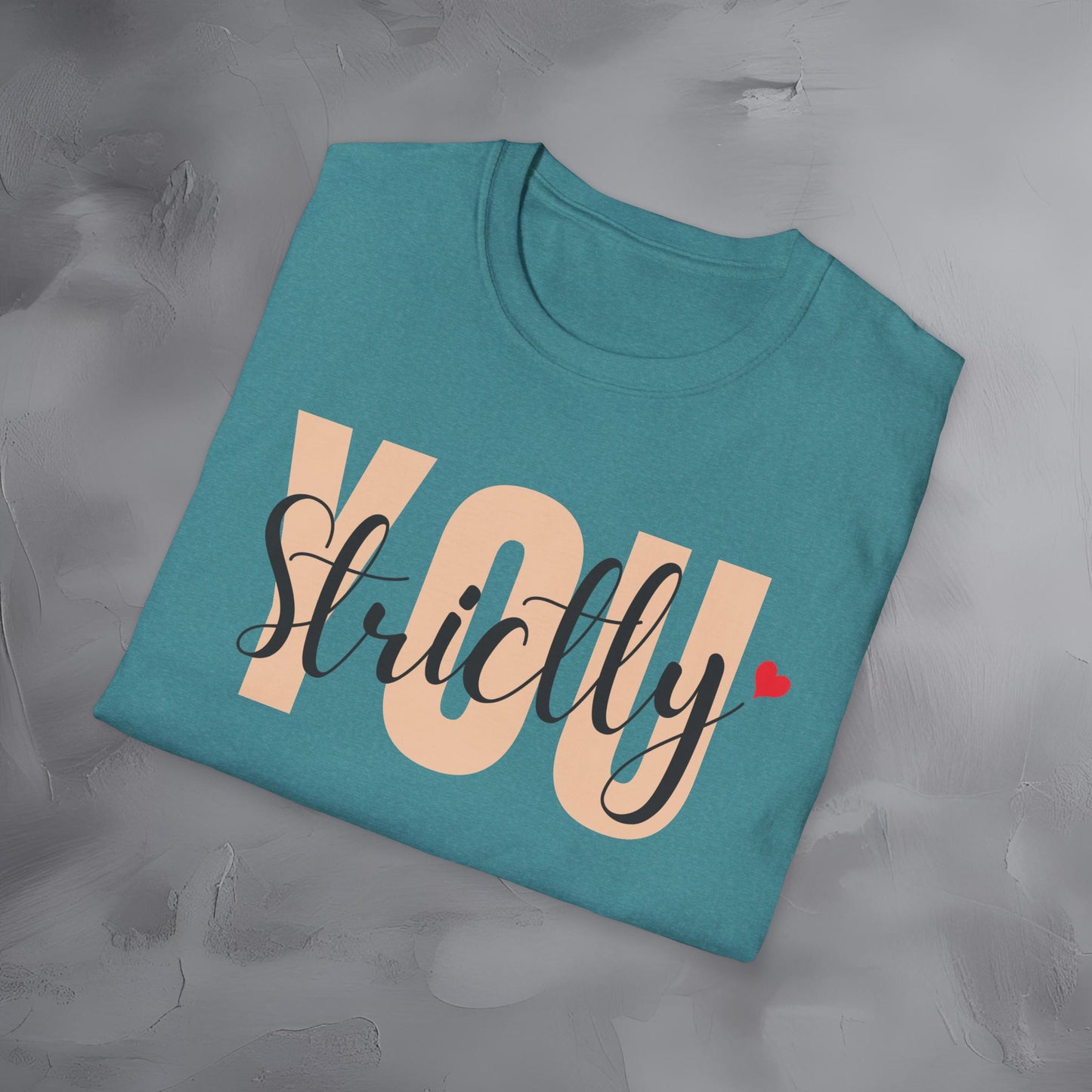 Strictly You T-Shirt