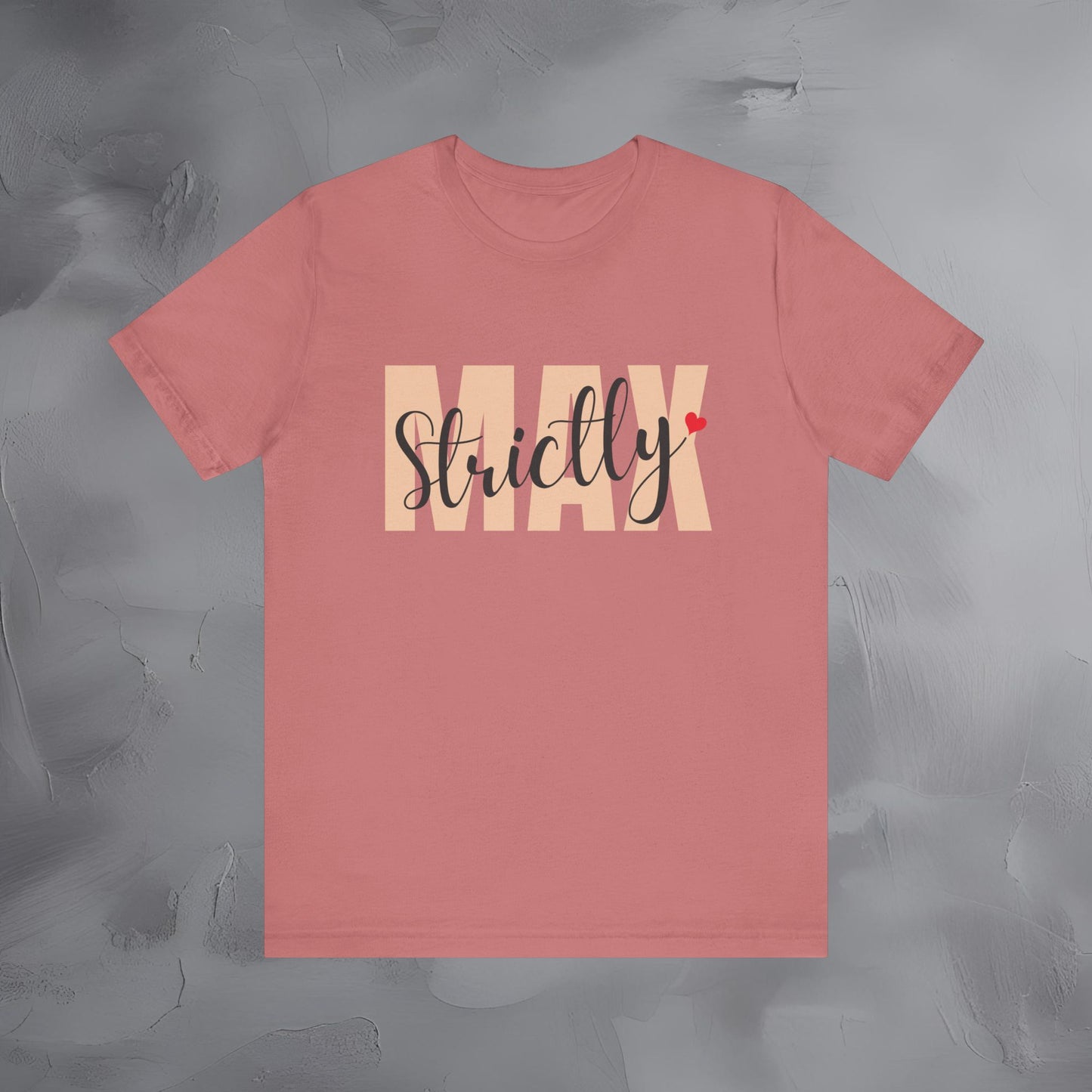 Strictly Max — Minimal Modern T-Shirt