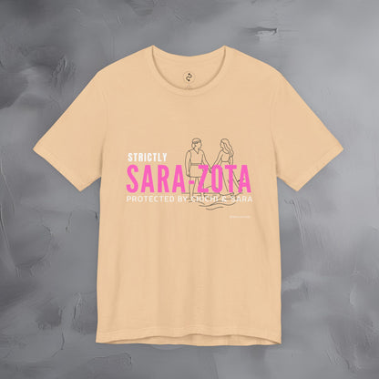 Strictly Sara-Zota T-Shirt – Protected by Chichi and Sarah Sarasota Tee