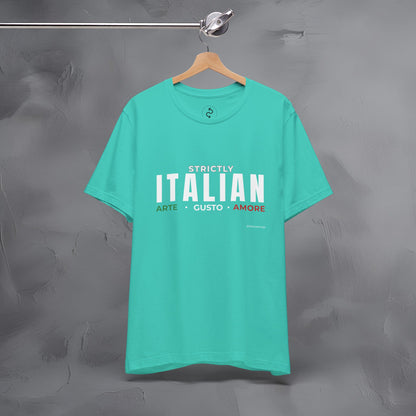 Strictly Italian – Arte, Gusto, Amore T-Shirt | Italian Culture Graphic Tee | Italy Lifestyle Streetwear Shirt