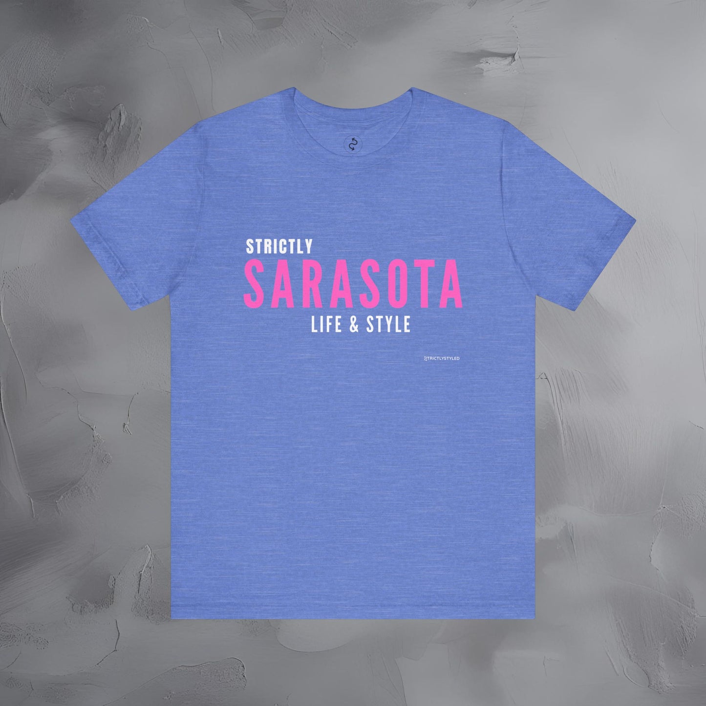 Strictly Sarasota Life & Style T-Shirt | Coastal Florida Lifestyle Tee | Gulf Coast Beachwear Graphic Shirt