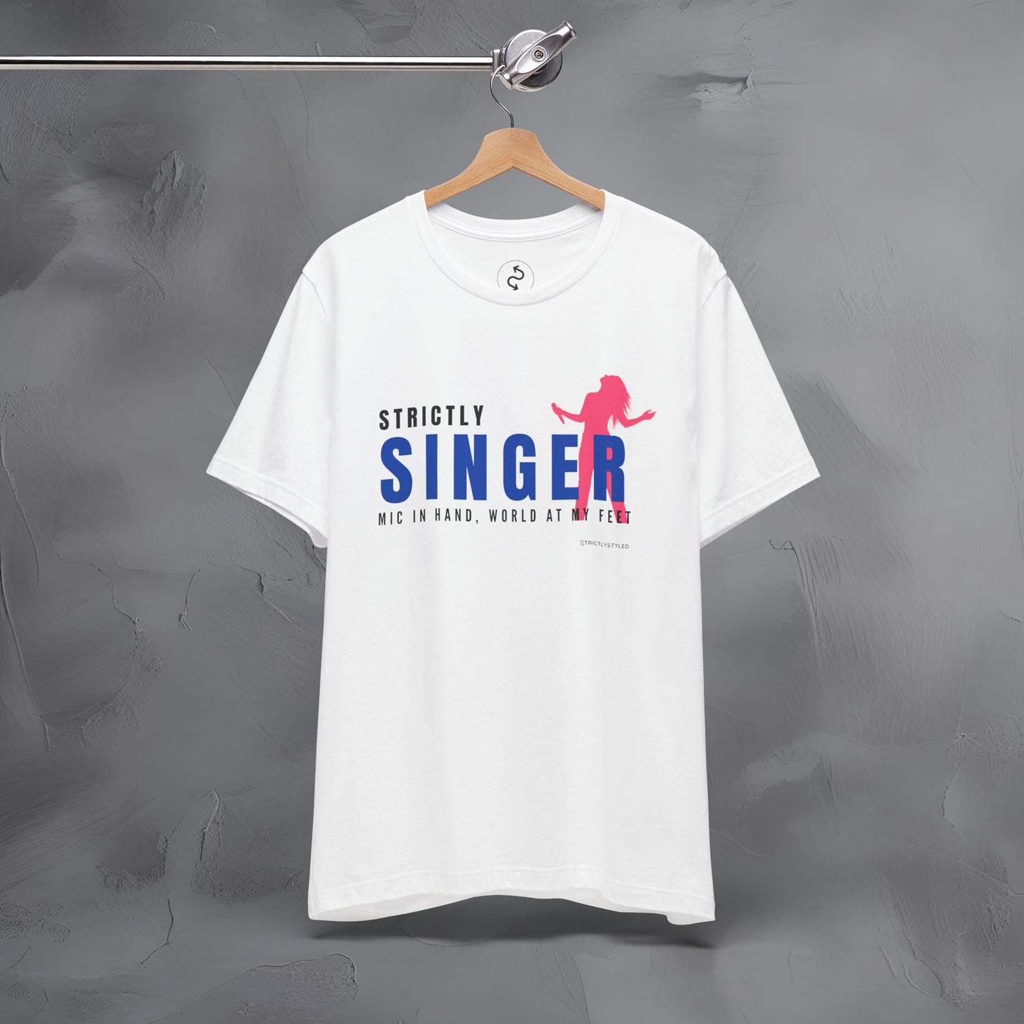 Strictly Singer T-Shirt – Voice of Style | Musician Graphic Tee