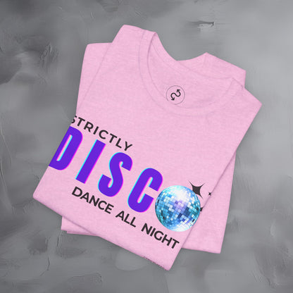 Strictly Disco T-Shirt – Retro Dance Graphic Tee - Dance All Night