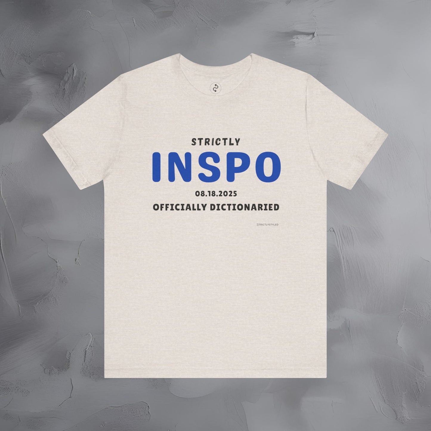 Strictly INSPO T-Shirt - Officially Dictonaried