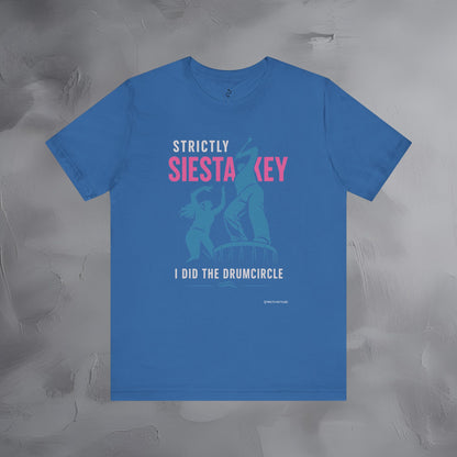 Strictly Siesta Key T-Shirt – I Did the Drumcircle Beach Tee