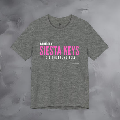 Strictly Siesta Key – I Did the Drum Circle T-Shirt | Sarasota Beach Sunset Drum Circle Graphic Tee
