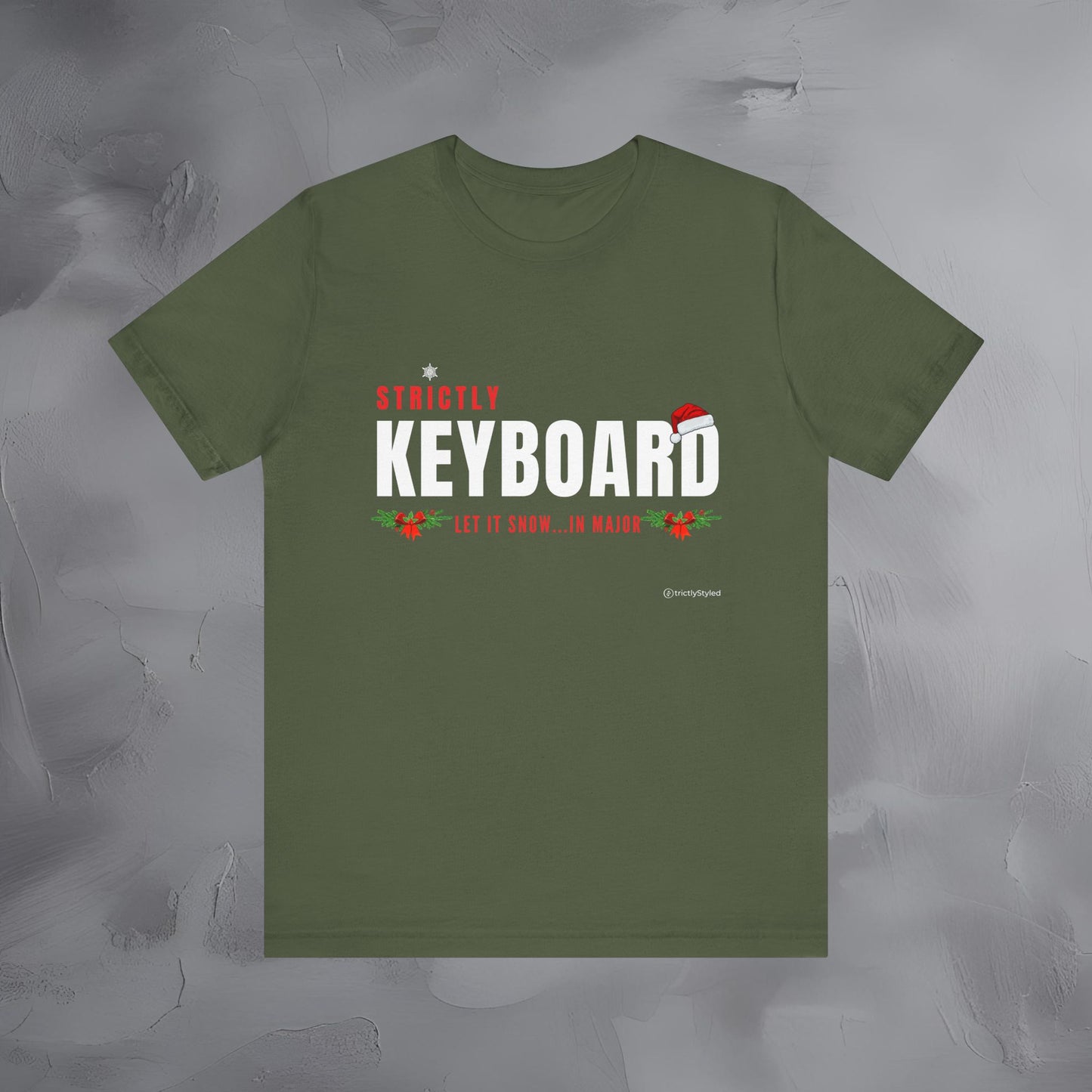 Strictly Keyboards – Let It Snow… In Major - Funny Christmas Keyboardist Shirt