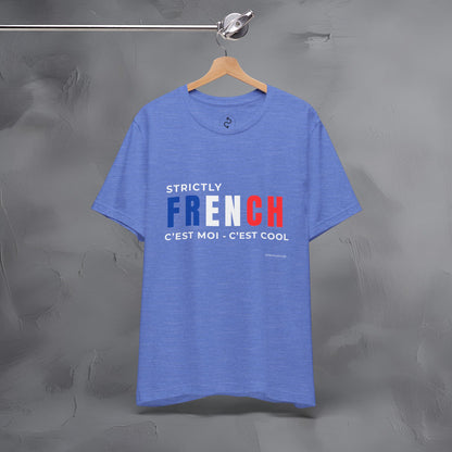 Strictly French – C’est Moi, C’est Cool T-Shirt | Fun Parisian Graphic Tee | French Lifestyle Streetwear Shirt