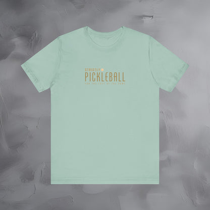 Strictly Pickleball Shirt – For the love of the game