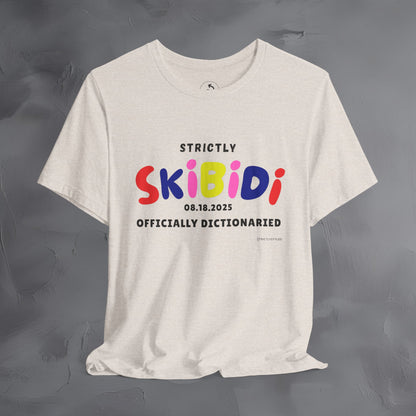 Strictly Skibidi T-Shirt - Officially Dictonaried - Fun Meme Shirt
