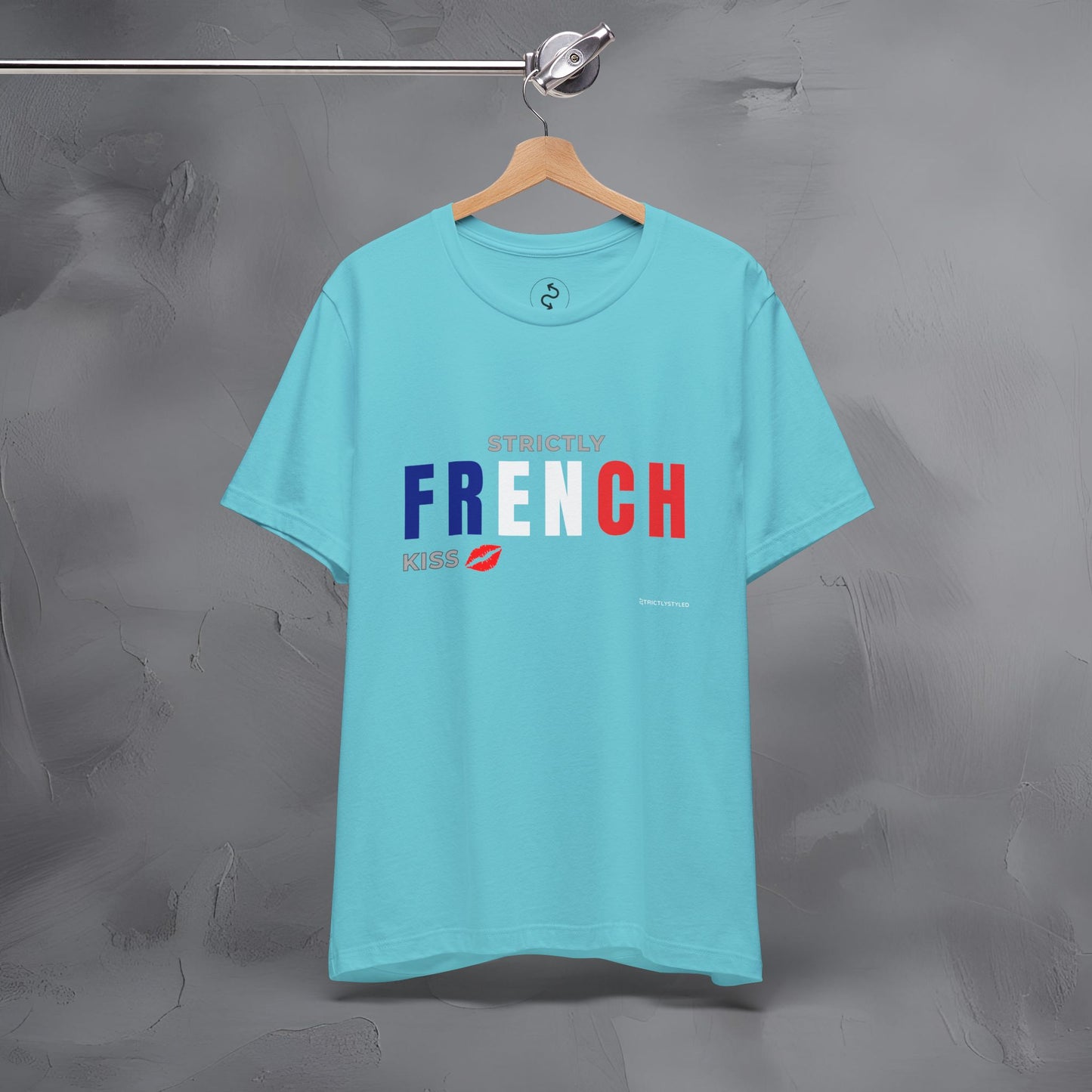 Strictly French Kiss T-Shirt - Romantic Parisian Graphic Tee - Fun French Lifestyle Shirt