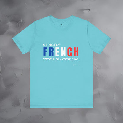 Strictly French – C’est Moi, C’est Cool T-Shirt | Fun Parisian Graphic Tee | French Lifestyle Streetwear Shirt