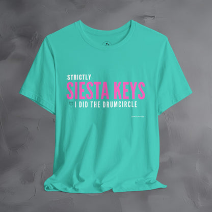 Strictly Siesta Key – I Did the Drum Circle T-Shirt | Sarasota Beach Sunset Drum Circle Graphic Tee