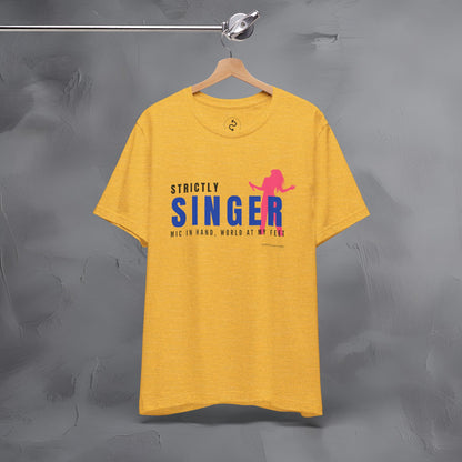 Strictly Singer T-Shirt – Voice of Style | Musician Graphic Tee