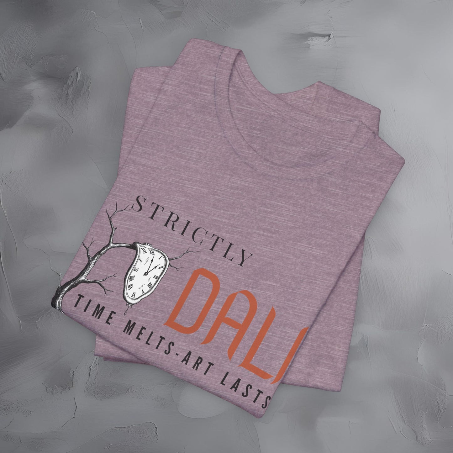 Strictly Dalí – Time Melts. Art Lasts. T-Shirt | Surrealist Artist Graphic Tee | Salvador Dalí Inspired Shirt